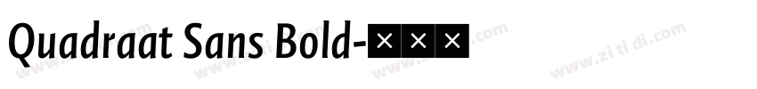Quadraat Sans Bold字体转换 Quadraat Sans Bold字体转换